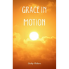 Grace in Motion - Paperback