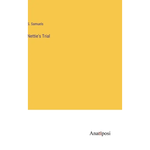 Nettie's Trial - Hardcover