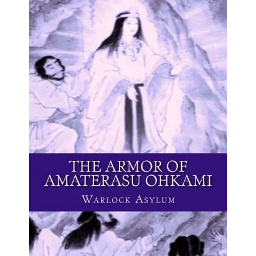 The Armor of Amaterasu Ohkami - Paperback