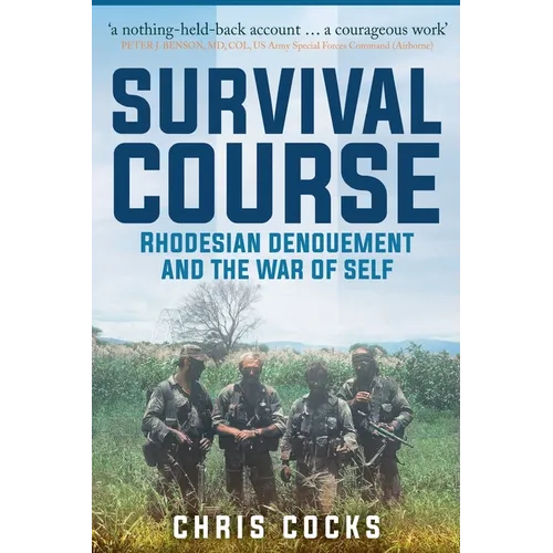 Survival Course: Rhodesian Denouement and the War of Self - Paperback