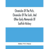 Chronicles Of The Picts, Chronicles Of The Scots, And Other Early Memorials Of Scottish History - Paperback