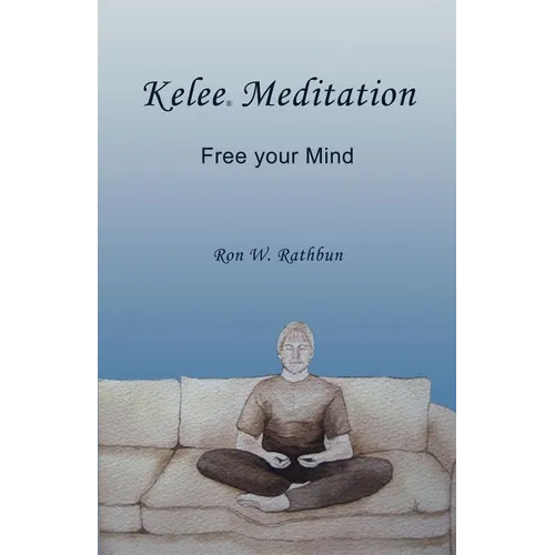 Kelee Meditation: Free your Mind - Paperback