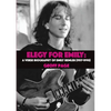 Elegy for Emilia: A Verse Biography of Emily Remler (1957-1990) - Paperback