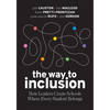 The Way to Inclusion: How Leaders Create Schools Where Every Student Belongs - Paperback