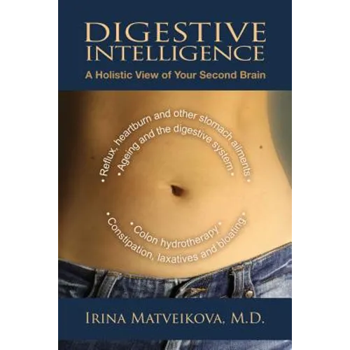 Digestive Intelligence: A Holistic View of Your Second Brain - Paperback