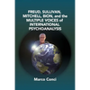 Freud, Sullivan, Mitchell, Bion, And The Multiple Voices Of International Psychoanalysis - Paperback