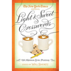 The New York Times Light & Sweet Crosswords: 150 Medium-Level Puzzles - Paperback