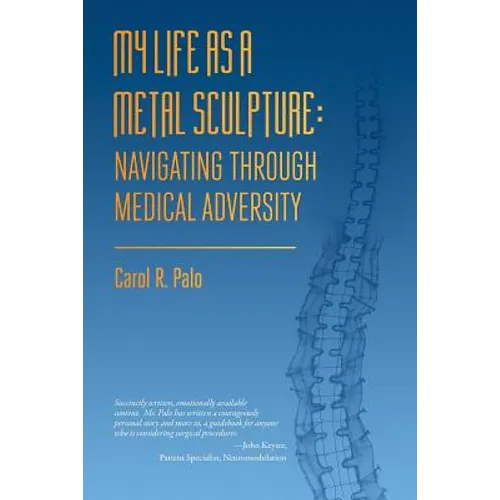 My Life as a Metal Sculpture - Paperback