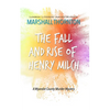 The Fall and Rise of Henry Milch - Paperback
