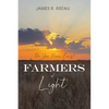 Farmers of Light: Do You Have Ears? - Paperback