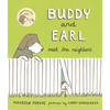 Buddy and Earl Meet the Neighbors - Hardcover