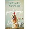 Good Guys Love Dogs - Paperback