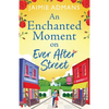 An Enchanted Moment on Ever After Street - Paperback