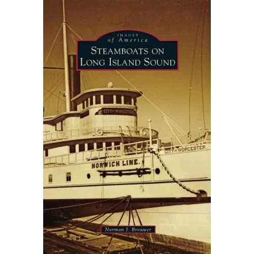 Steamboats on Long Island Sound - Hardcover