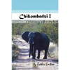 Chikombedzi I - A Missionary Wife Writes Home - Paperback