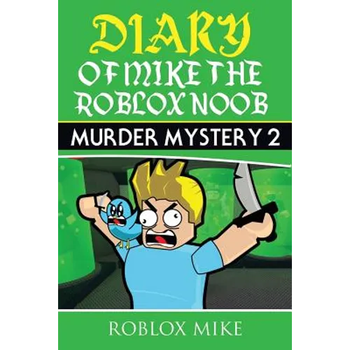 Diary of Mike the Roblox Noob: Murder Mystery 2 - Paperback
