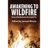 Awakening to Wildfire: Stories of the Mendocino Lake Complex Fire - Paperback