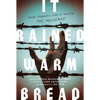 It Rained Warm Bread: Moishe Moskowitz's Story of Surviving the Holocaust - Paperback