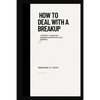 How to deal with a breakup: properly handling breakup, seperation or divorce - Paperback