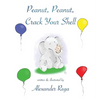 Peanut, Peanut, Crack Your Shell - Hardcover