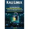 Kali Linux: Kali Linux Made Easy For Beginners And Intermediates; Step By Step With Hands On Projects (Including Hacking and Cybersecurity Basics with - Paperback
