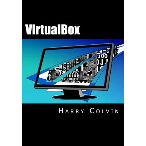 VirtualBox: An Ultimate Guide Book on Virtualization with VirtualBox - Paperback