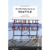 The 500 Hidden Secrets of Seattle - Paperback