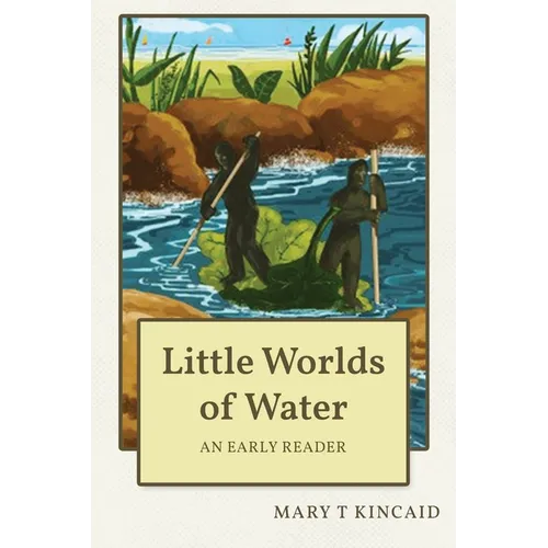 Little Worlds of Water: An Early Reader - Paperback
