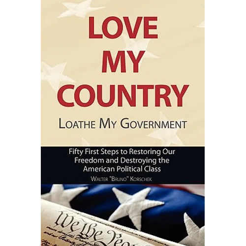 Love My Country, Loathe My Government - Paperback
