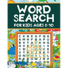 Word Search for Kids Ages 8-10: Word Search Puzzles: Learn New Vocabulary, Use your Logic and Find the Hidden Words in Fun Word Search Puzzles! Activi - Paperback