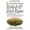 In Search of Your British & Irish Roots. Fourth Edition - Paperback
