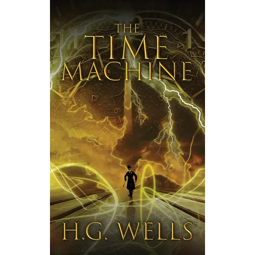 The Time Machine: The Original 1895 Edition - Hardcover