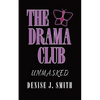The Drama Club: Unmasked - Paperback
