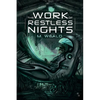 The Work of Restless Nights - Paperback