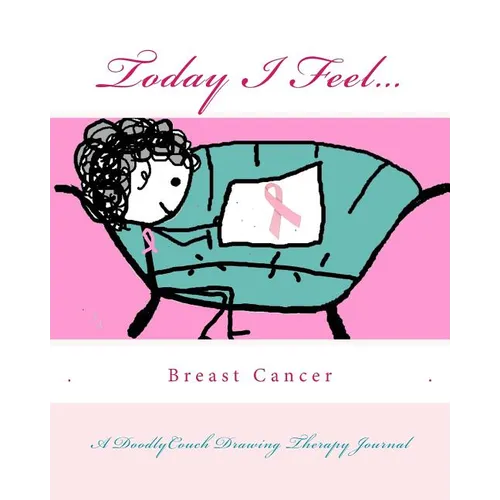 Today I Feel... for Breast Cancer Awareness - Paperback