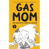 Gas Mom: Her Family Identity Crisis Hits the News! -- Chapter Book for 7-10 Year Old - Paperback