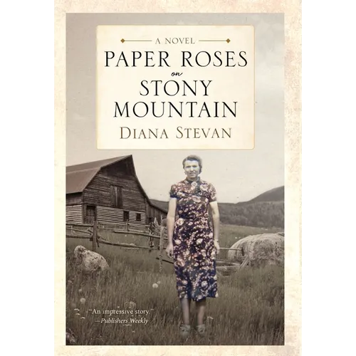 Paper Roses on Stony Mountain - Hardcover