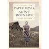 Paper Roses on Stony Mountain - Hardcover
