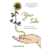 Your Tube: A guide to nutrition through a feeding tube - Paperback