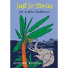 Just So Stories For Little Children - Paperback
