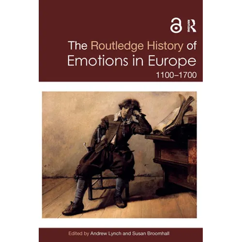 The Routledge History of Emotions in Europe: 1100-1700 - Paperback