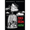 Power Born of Dreams: My Story Is Palestine - Paperback