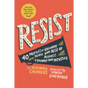 Resist: 40 Profiles of Ordinary People Who Rose Up Against Tyranny and Injustice - Paperback