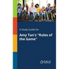 A Study Guide for Amy Tan's "Rules of the Game" - Paperback