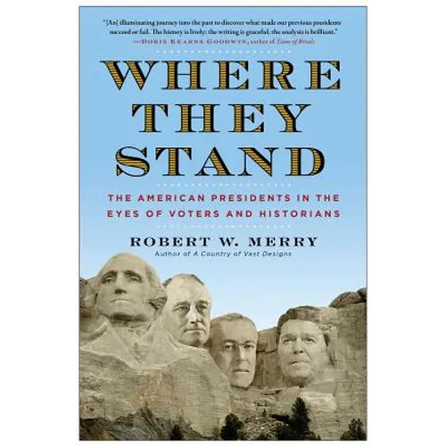 Where They Stand: The American Presidents in the Eyes of Voters and Historians - Paperback