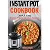 Instant Pot Cookbook Quick & Easy Electric Pressure Cooker Recipes For Your Fami - Paperback