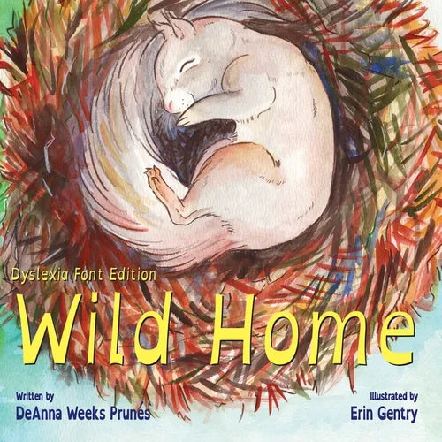 Wild Home (Dyslexia Font Edition): A baby squirrel's story of kindness and love - Paperback