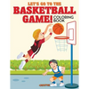 Let's Go to the Basketball Game! Coloring Book - Paperback