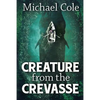 Creature From The Crevasse - Paperback