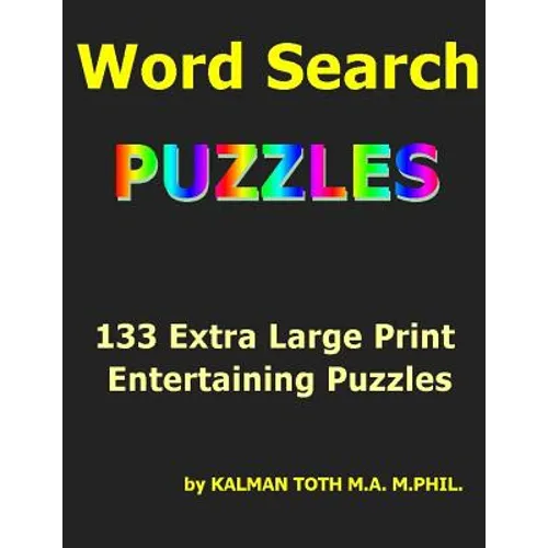 Word Seach Puzzles: 133 Extra Large Print Entertaining Puzzles - Paperback